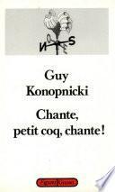Chante, petit coq, chante!