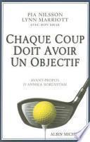 Chaque coup doit avoir un objectif