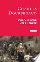 Chaque jour vers l'enfer