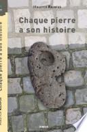 Chaque pierre a son histoire