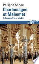 Charlemagne et Mahomet. En Espagne (VIIIe-IXe siècles)