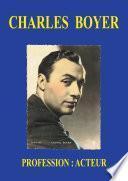 Charles Boyer, profession : acteur