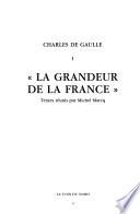 Charles de Gaulle: La Grandeur de la France