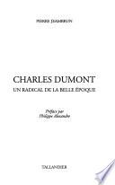 Charles Dumont, un radical de la Belle Epoque