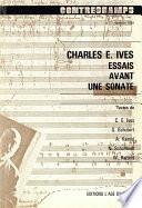 Charles E. Ives. Essais avant une sonate
