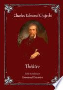 Charles Edmond Chojecki, ThŽ‰tre