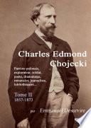 Charles Edmond Chojecki - Tome II