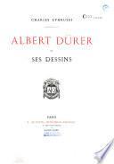 Charles Ephrussi. Albert Dürer et ses dessins