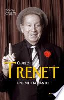 Charles Trenet une vie enchantée