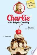 Charlie et la brigade Chantilly 1