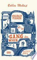 Charlie Fisher et le gang des Whiz