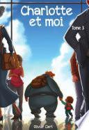Charlotte et moi - Tome 3