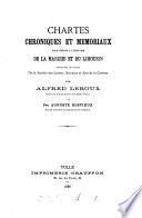 Chartes, chroniques et mémoriaux pour servir à l'histoire de la Marche et du Limousin, publ. par A. Leroux et A. Bosvieux
