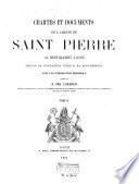 Chartes et documents de l'abbaye de Saint Pierre au Mont Blandin à Gand depuis sa fondation jusqu'à sa suppression (630-1794)