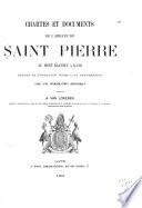 Chartes et documents de l'abbaye de Saint Pierre au Mont Blandin à Gand depuis sa fondation jusqu'à sa surpression avec une introduction historique publiés