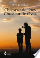 Chasseur de têtes, chasseur de rêves