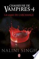Chasseuse de vampires (Tome 4) - La lame de l'Archange