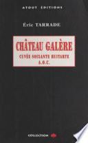 Château Galère : cuvée soixante-huitarde A.O.C.