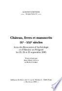 Château, livres et manuscrits, IXe-XXIe siècles