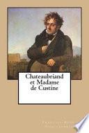 Chateaubriand Et Madame de Custine