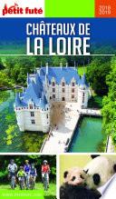 CHÂTEAUX DE LA LOIRE 2018/2019 Petit Futé