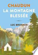 Chaudun, la montagne blessée