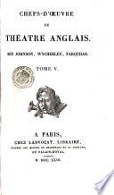Chefs-d'oeuvre du Théatre anglais