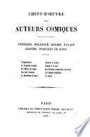 Chefs-d'œuvre des auteurs comiques: Desmahis, Delanoue, Saurin, Favart, Barthe, Poinsinet de Sivry. 1877