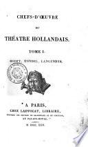 Chefs-d'œuvre du théâtre hollandais. Tome I. Hooft, Vondel, Langendyk
