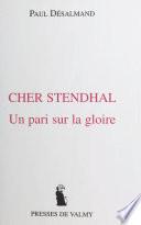 Cher Stendhal : un pari sur la gloire
