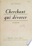 Cherchant qui dévorer