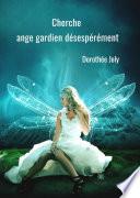 Cherche ange gardien désespérément