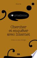 CHERCHER ET ENQUÊTER AVEC INTERNET