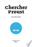 Chercher Proust