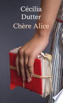 Chère Alice