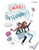 Chéri(e), on s'expatrie !