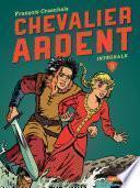 Chevalier Ardent - L'Intégrale (Tome 3)