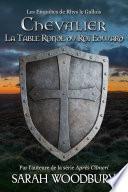 Chevalier: La Table Ronde du Roi Edward (Les Enquêtes de Rhys le Gallois 2)