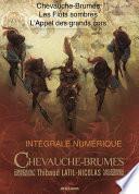 Chevauche-Brumes - L'intégrale