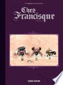 Chez Francisque (Tome 2)
