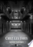 Chez les Fous