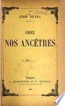 Chez Nos Ancêtres. [Sketches of Travel in the East.] (Deuxième Mille.).