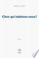 Chez qui habitons-nous?