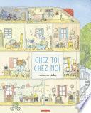 Chez toi, chez moi