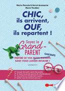 Chic, ils arrivent, Ouf, ils repartent !