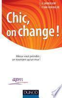 Chic, on change !