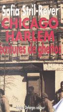 Chicago-Harlem : écritures de ghettos