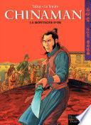 Chinaman - tome 1 - LA MONTAGNE D'OR