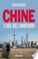 Chine, l'âge des ambitions