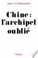 Chine : L'archipel oublié
